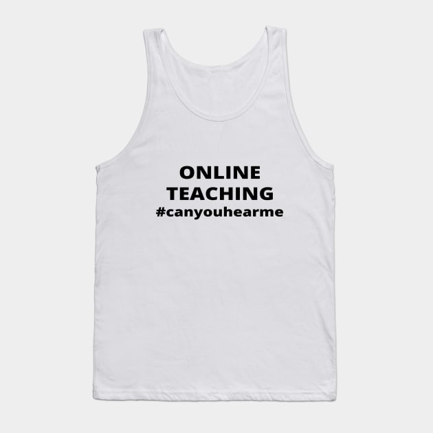 Online teaching Tank Top by simple_words_designs